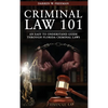 Criminal Law 101: An Easy To Understand Guide Through Florida Criminal Laws - Hardcover