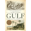 The Gulf: The Making of an American Sea - Paperback