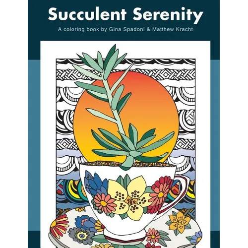 Succulent Serenity: A Coloring Book - Paperback