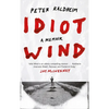 Idiot Wind: A Memoir - Hardcover