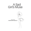 A Sad Girl's Muse - Paperback