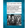 A treatise on criminal law: with an exposition of the office and authority of justices of the peace in Virginia ... - Paperback