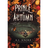 A Prince of Autumn: An Epic YA Fae Fantasy - Hardcover