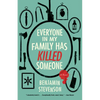 Everyone in My Family Has Killed Someone - Hardcover