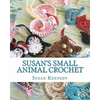 Susan's Small Animal Crochet - Paperback