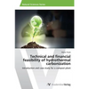 Technical and financial feasibility of hydrothermal carbonization - Paperback