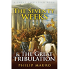 The Seventy Weeks and The Great Tribulation - Paperback