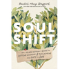 Soul Shift: The Weary Human's Guide to Getting Unstuck and Reclaiming Your Path to Joy - Hardcover