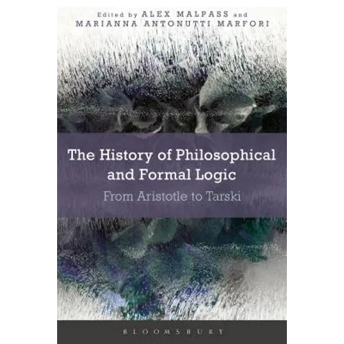 The History of Philosophical and Formal Logic: From Aristotle to Tarski - Paperback