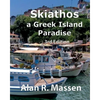 Skiathos a Greek Island Paradise - Paperback