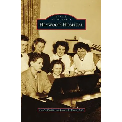 Heywood Hospital - Hardcover
