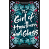 The Girl of Hawthorn and Glass - Paperback
