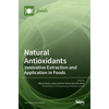 Natural Antioxidants: Innovative Extraction and Application in Foods - Hardcover