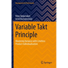 Variable Takt Principle: Mastering Variance with Limitless Product Individualization - Paperback