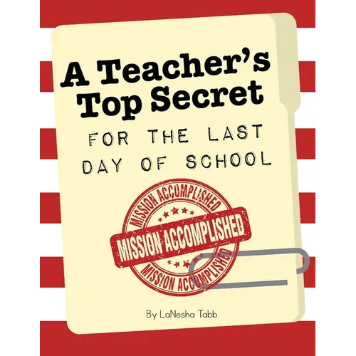 A Teacher's Top Secret: Mission Accomplished - Paperback