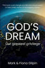 God's Dream: Our Greatest Privilege - Paperback