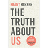 The Truth about Us: The Very Good News about How Very Bad We Are - Paperback