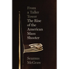 From a Taller Tower: The Rise of the American Mass Shooter - Hardcover