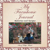 My Farmhouse Journal: Memories and Recipes - Paperback