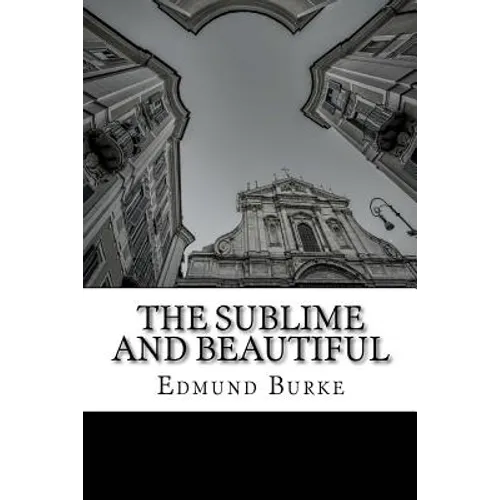 The Sublime and Beautiful - Paperback