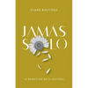 Jamás Solo: La Bendición de la Soltería - Paperback