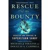 Rescue of the Bounty: Disaster and Survival in Superstorm Sandy - Paperback