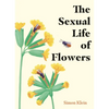 The Sexual Life of Flowers - Hardcover