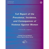 Full Report of the Prevalence, Incidence, and Consequences of Violence Against Women - Paperback