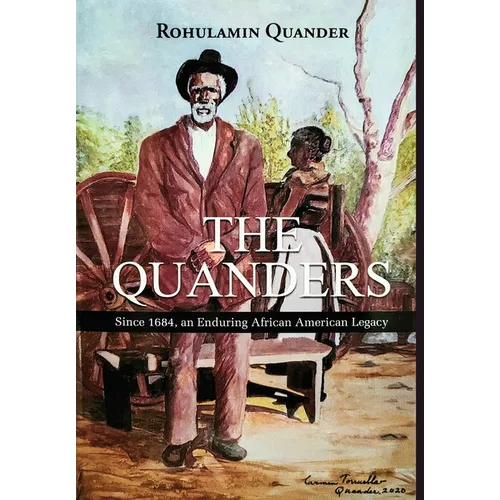 The Quanders: Since 1684, an Enduring African American Legacy - Hardcover