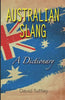 Australian Slang: A Dictionary - Paperback