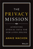 The Privacy Mission: Achieving Ethical Data for Our Lives Online - Hardcover
