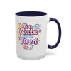 “Too Cute to Be Tired” Kawaii Bunny Mug