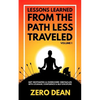 Lessons Learned from The Path Less Traveled Volume 1: Get motivated & overcome obstacles with courage, confidence & self-discipline - Paperback