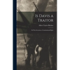 Is Davis a Traitor; or Was Secession a Constitutional Right - Hardcover