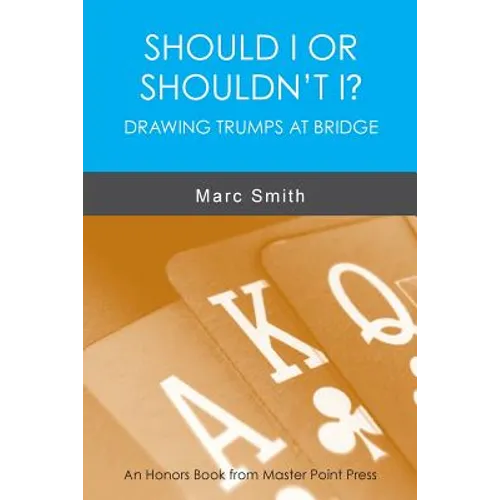 Should I or Shouldn't I? Drawing Trumps at Bridge - Paperback