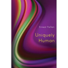 Uniquely Human - Paperback