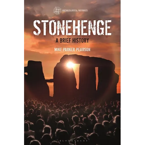 Stonehenge: A Brief History - Hardcover
