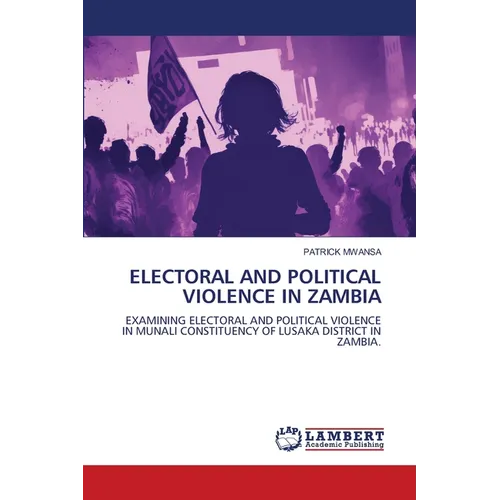 Electoral and Political Violence in Zambia - Paperback