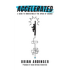Accelerated: A Guide to Innovating at the Speed of Change - Paperback