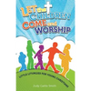Let the Children Come and Worship: Little Liturgies for Young Christians - Paperback