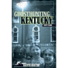 Ghosthunting Kentucky - Hardcover