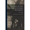 History of the Seventieth Ohio Regiment: From Its Organization to Its Mustering Out - Hardcover