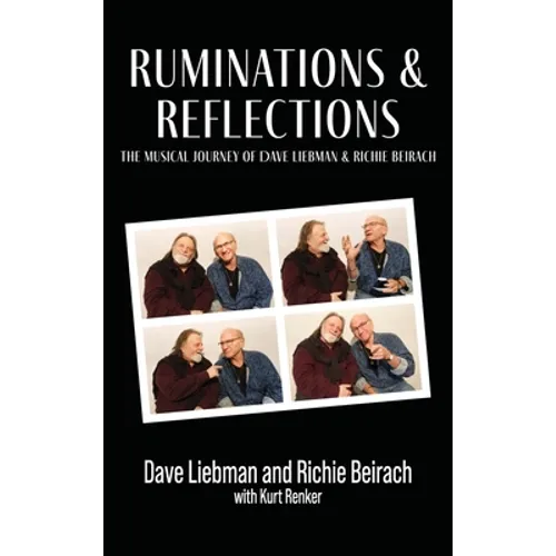 Ruminations & Reflections - The Musical Journey of Dave Liebman and Richie Beirach - Hardcover
