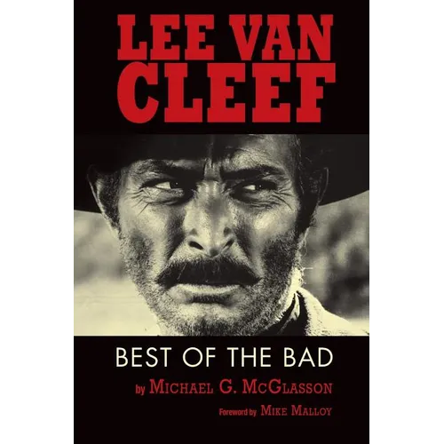 Lee Van Cleef: Best of the Bad - Paperback