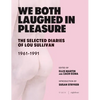 We Both Laughed in Pleasure: The Selected Diaries of Lou Sullivan - Paperback