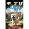 Spruced up for Murder - Paperback