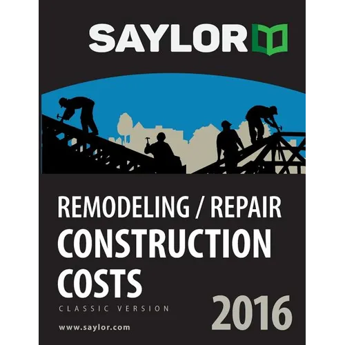 Saylor Remodeling/Repair Construction Costs 2016 - Paperback