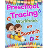 Preschool Tracing Workbook on Spanish: Preschool Practice Handwriting Workbook: Fun Kids Tracing Book Pre K, Kindergarten and Kids Ages 3-5 Reading An - Paperback