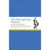 The Pervigilium Veneris: A New Critical Text, Translation and Commentary - Paperback