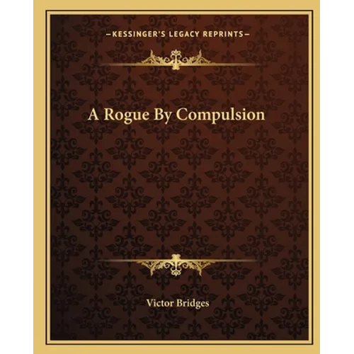 A Rogue By Compulsion - Paperback